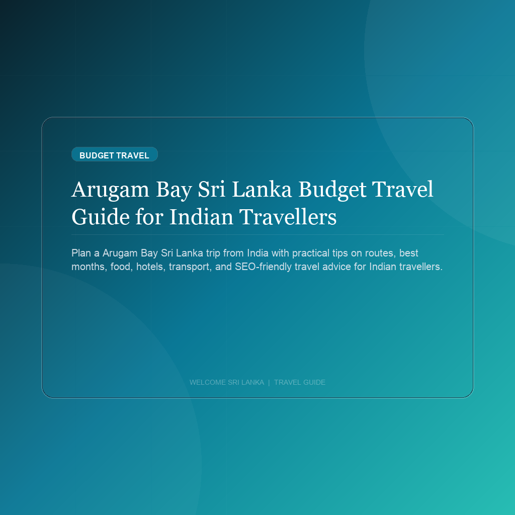 Arugam Bay Sri Lanka Budget Travel Guide for Indian Travellers