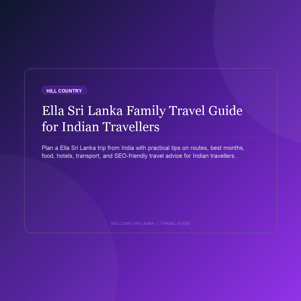 Ella Sri Lanka Family Travel Guide for Indian Travellers