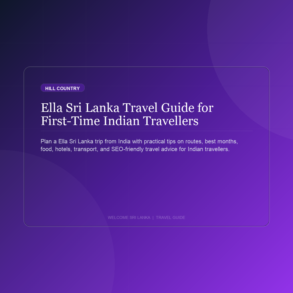 Ella Sri Lanka Travel Guide for First-Time Indian Travellers