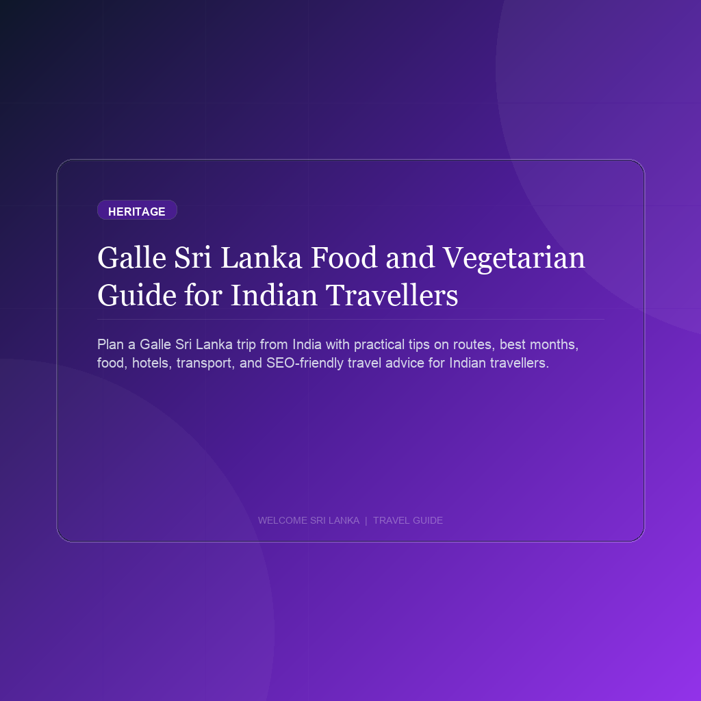 Galle Sri Lanka Food and Vegetarian Guide for Indian Travellers