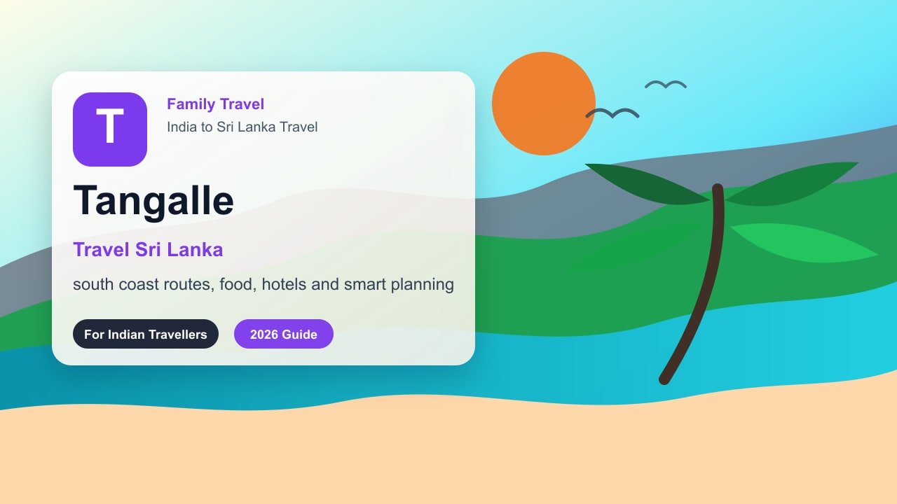 Tangalle Sri Lanka Family Travel Guide for Indian Travellers
