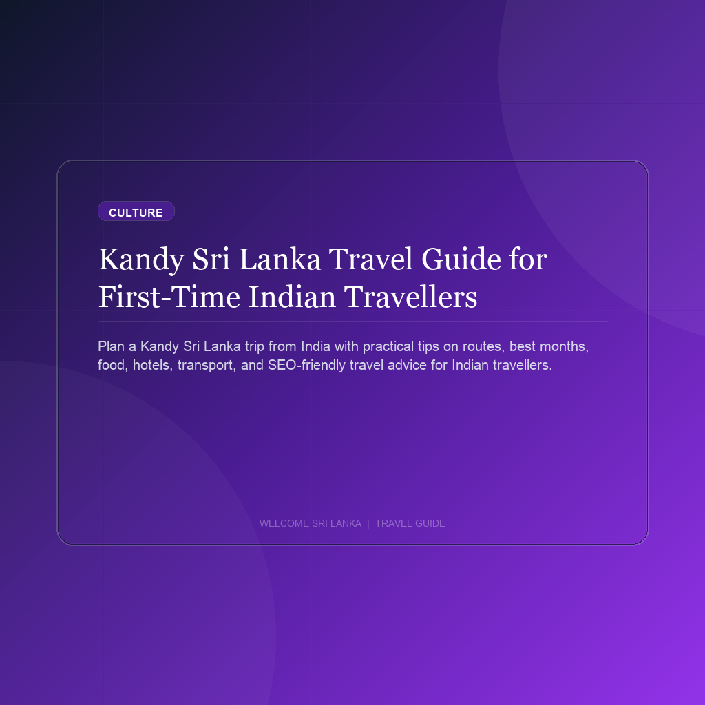Kandy Sri Lanka Travel Guide for First-Time Indian Travellers