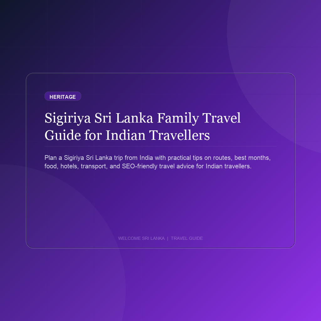 Sigiriya Sri Lanka Family Travel Guide for Indian Travellers