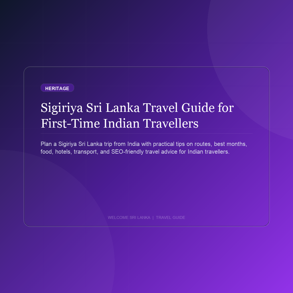 Sigiriya Sri Lanka Travel Guide for First-Time Indian Travellers
