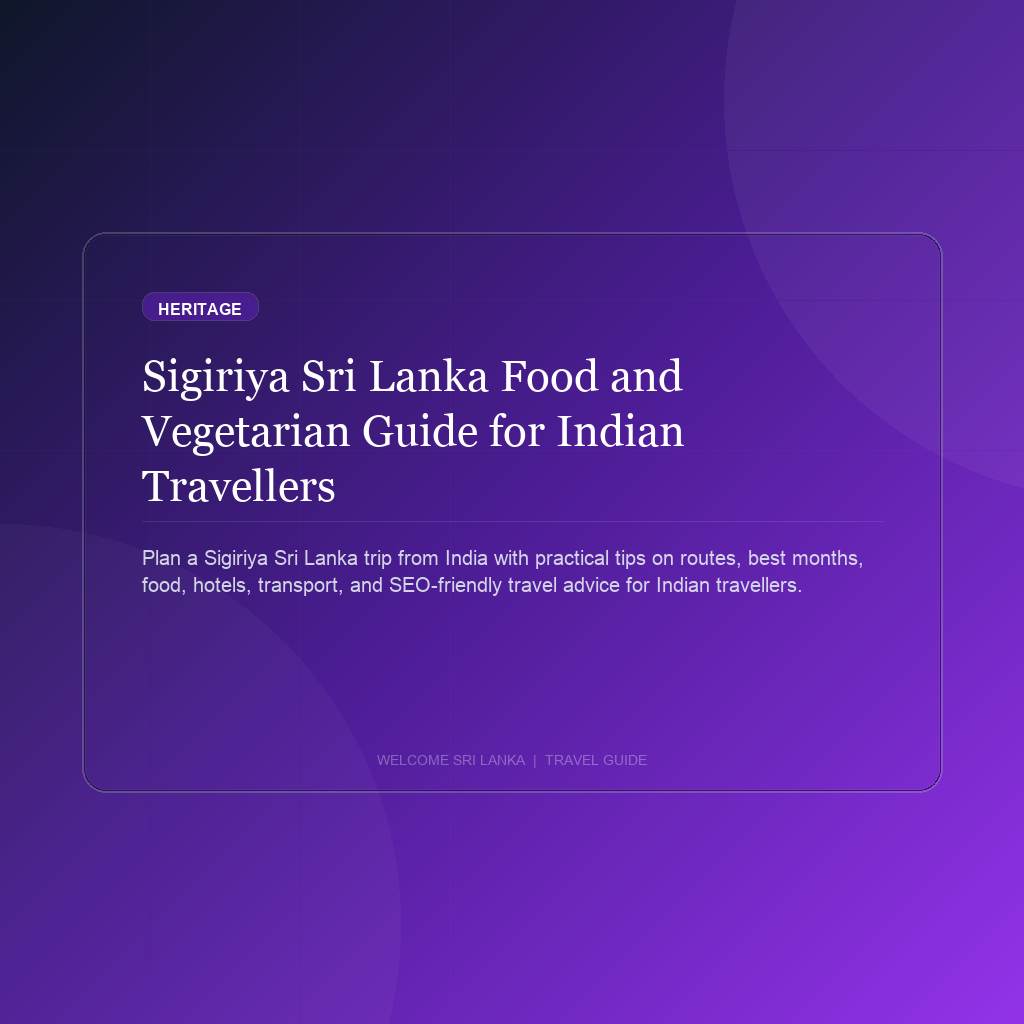Sigiriya Sri Lanka Food and Vegetarian Guide for Indian Travellers