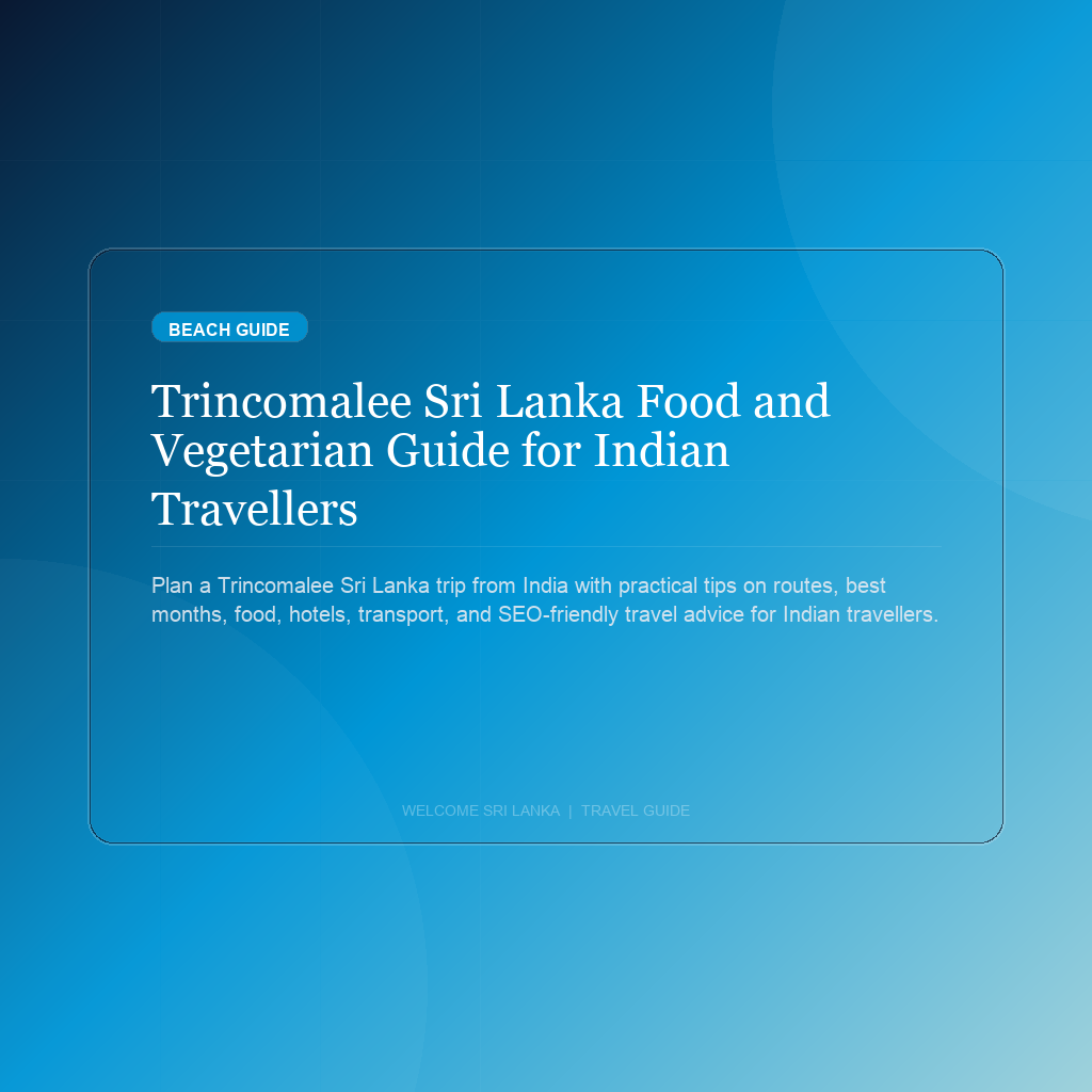 Trincomalee Sri Lanka Food and Vegetarian Guide for Indian Travellers