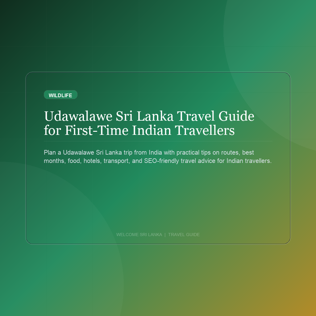 Udawalawe Sri Lanka Travel Guide for First-Time Indian Travellers