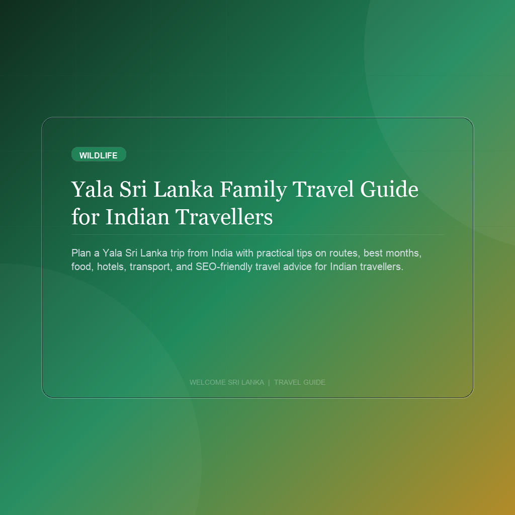 Yala Sri Lanka Family Travel Guide for Indian Travellers