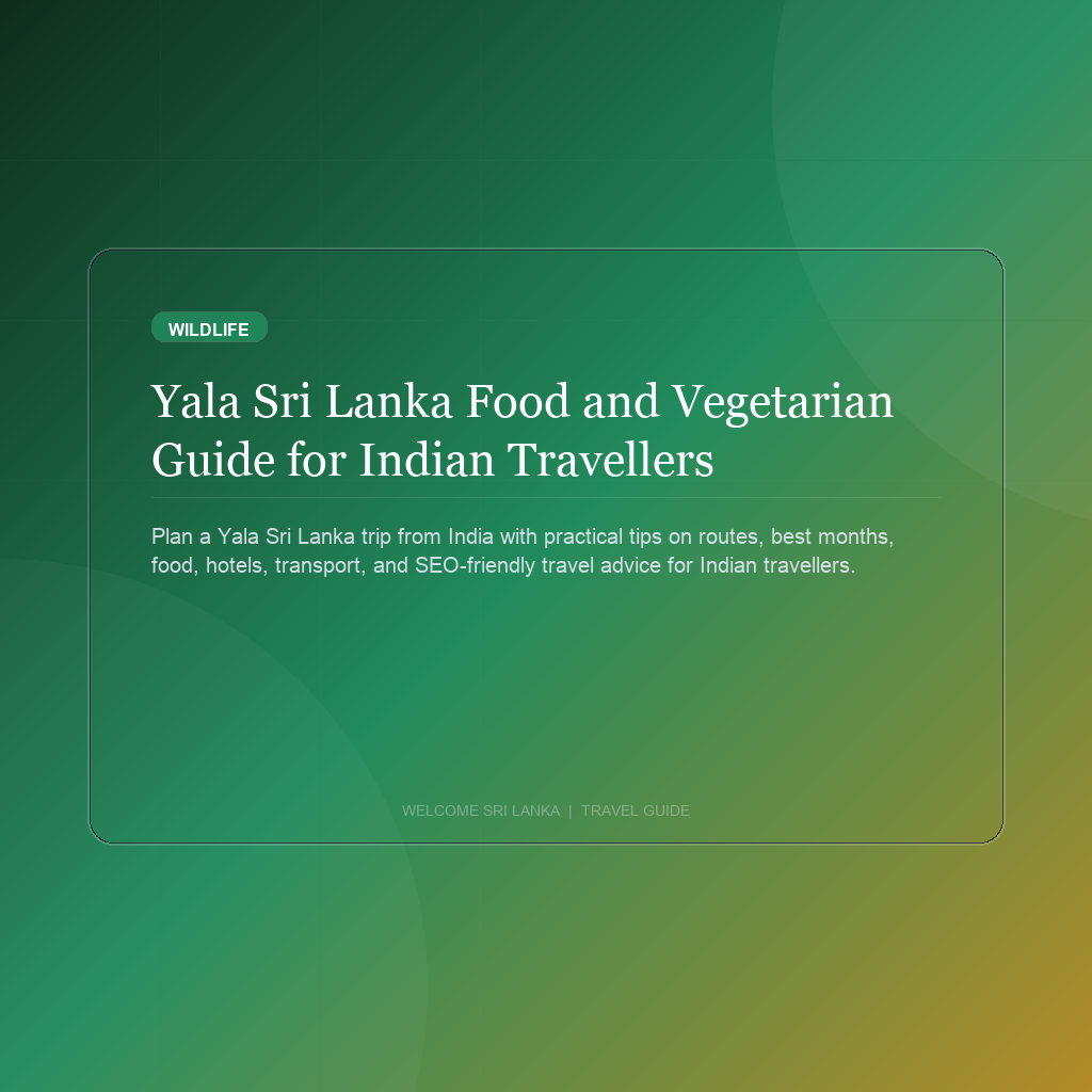 Yala Sri Lanka Food and Vegetarian Guide for Indian Travellers